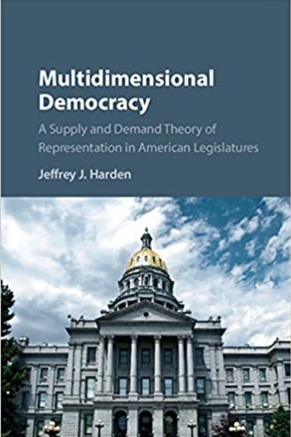 Multidimensional Democracy: A Supply and Demand Theory of Representation in American Legislatures